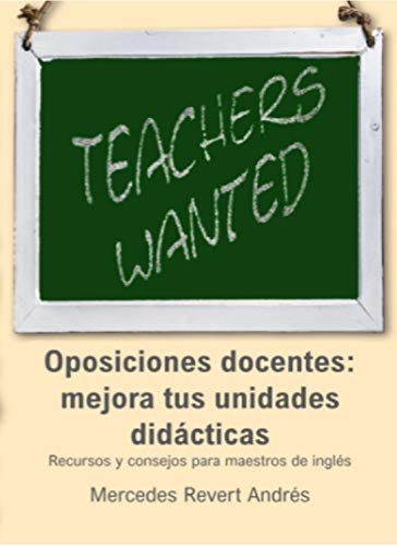 Oposiciones docentes: mejora tus unidades didácticas.: Recursos y consejos para maestros de inglés.