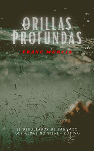 ORILLAS PROFUNDAS: Thriller policíaco de crimen, misterio y suspense (Frida y el inspector Cantos nº 1)