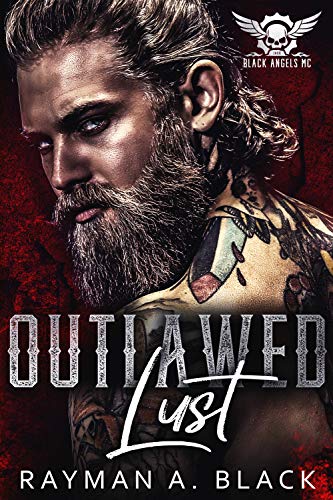 Outlawed Lust: An MC Romance (Black Angel MC Book 1) (English Edition)