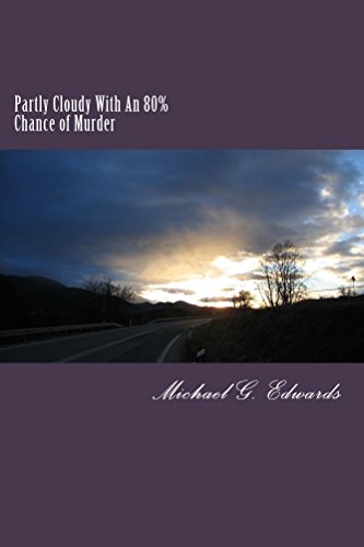 Partly Cloudy With An 80% Chance of Murder (Michael J. Rock, NYPD Homicide Book 1) (English Edition)