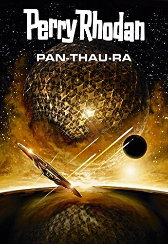 Perry Rhodan: Pan-Thau-Ra (Sammelband): Drei Romane in einem Band (Perry Rhodan-Taschenbuch 4) (German Edition)
