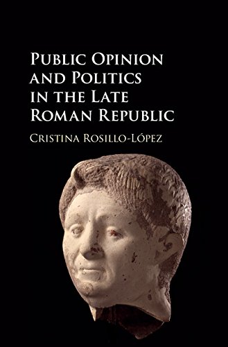 Public Opinion and Politics in the Late Roman Republic (English Edition)