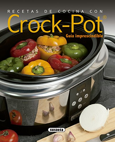 Recetas de cocina con Crock-Pot (El Rincón Del Paladar)