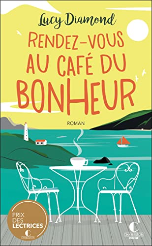 Rendez-vous au café du bonheur - Prix des lectrices Charleston 2021 (French Edition)