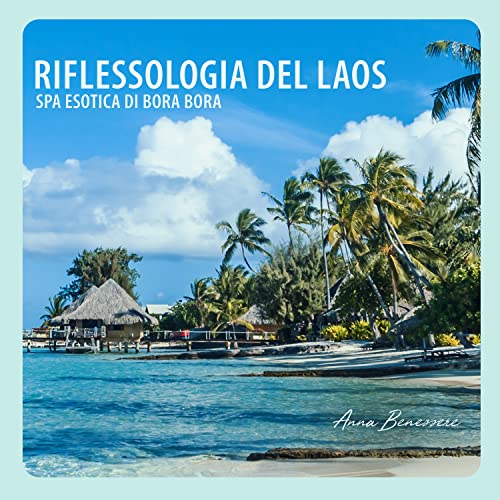 Riflessologia del Laos: Spa esotica di Bora Bora, Sensazione di spa con olio di lavanda (Réflexologie laotienne - Spa Bora Bora exotique, Sensation spa à l'huile de lavande)