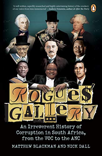 Rogues’ Gallery: An Irreverent History of Corruption in South Africa, from the VOC to the ANC (English Edition)