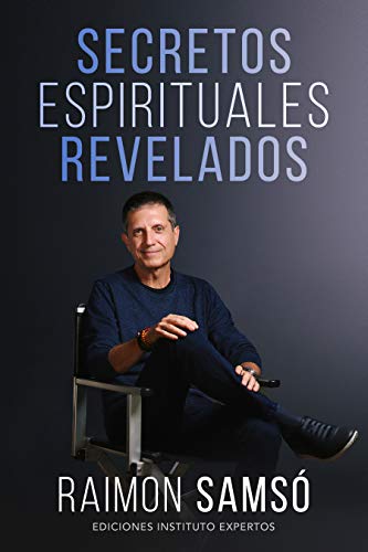 Secretos Espirituales Revelados (Desarrollo Personal y Autoayuda)