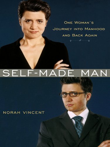 Self-Made Man: One Woman's Year Disguised as a Man (English Edition)