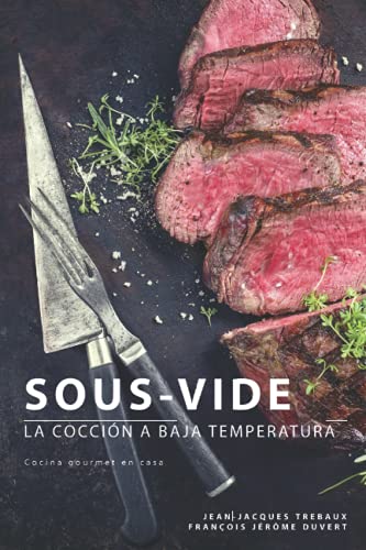 Sous-Vide: La Cocción A Baja Temperatura