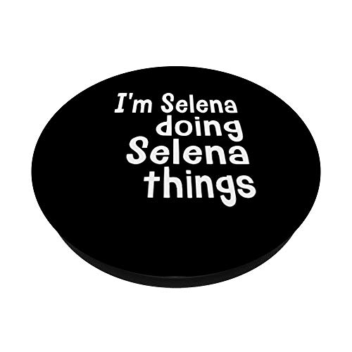 Soy Selena Doing Selena Things Fun Nombre Personalizado PopSockets PopGrip Intercambiable