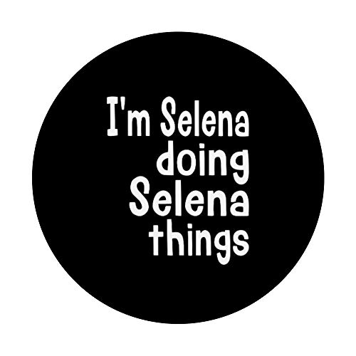 Soy Selena Doing Selena Things Fun Nombre Personalizado PopSockets PopGrip Intercambiable