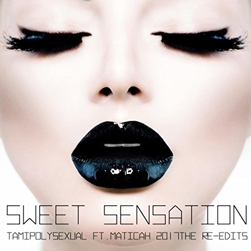 Sweet Sensation 2017 Re-Edits