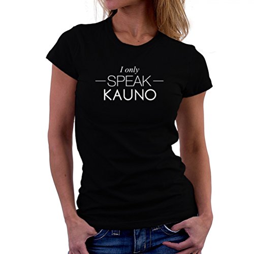 Teeburon I Only Speak Kauno Camiseta Mujer