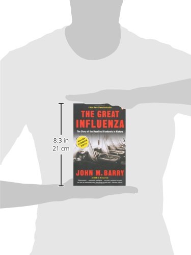 The Great Influenza: The Story of the Deadliest Pandemic in History