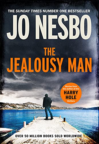 The Jealousy Man: From the Sunday Times No.1 bestselling author of the Harry Hole series (English Edition)