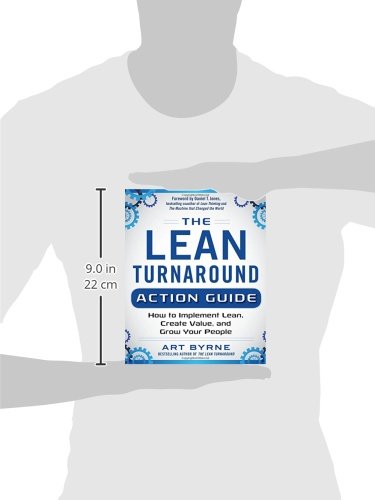 The Lean Turnaround Action Guide: How to Implement Lean, Create Value and Grow Your People (BUSINESS BOOKS)