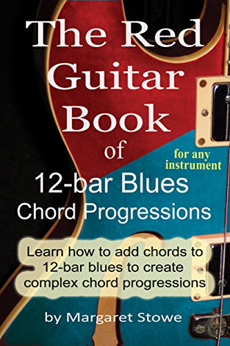 The Red Guitar Book of 12-bar Blues Chord Progressions: For any instrument (English Edition)