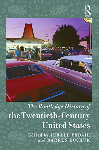 The Routledge History of Twentieth-Century United States (Routledge Histories) (English Edition)