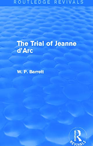 The Trial of Jeanne d'Arc (Routledge Revivals)