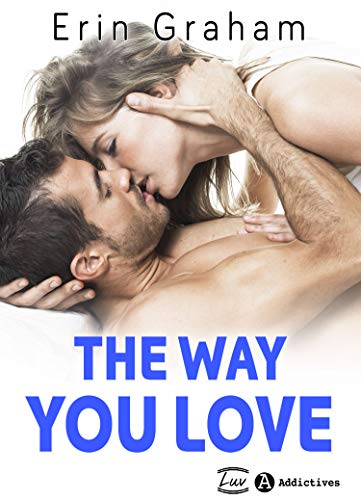 The Way You Love (French Edition)