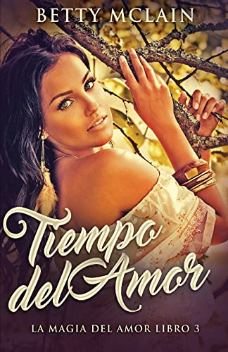 Tiempo del Amor (3) (La Magia del Amor)