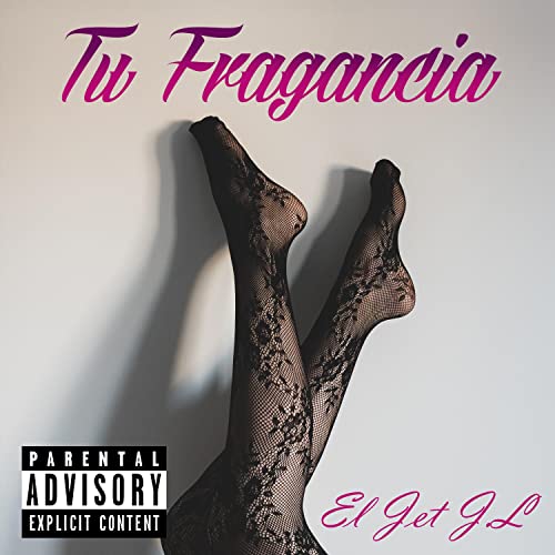 Tu Fragancia [Explicit]