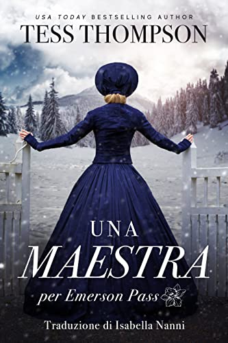 Una Maestra Per Emerson Pass (Emerson Pass Historical Italian Editions Vol. 1)