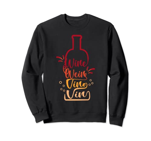 Vino Multi Traducción Botella De Vino Caligrafía Tipografía Sudadera