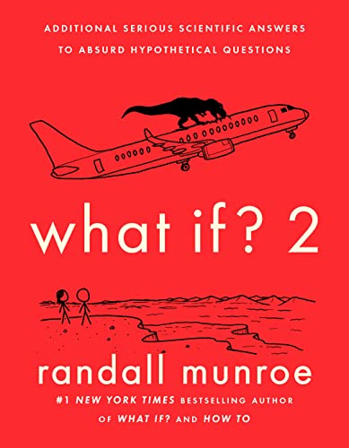 What If? 2: Additional Serious Scientific Answers to Absurd Hypothetical Questions (English Edition)