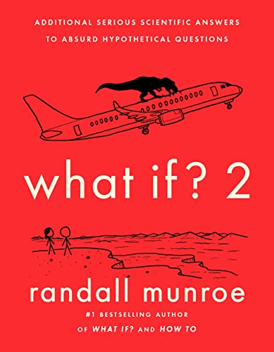 What If?2: Additional Serious Scientific Answers to Absurd Hypothetical Questions (English Edition)