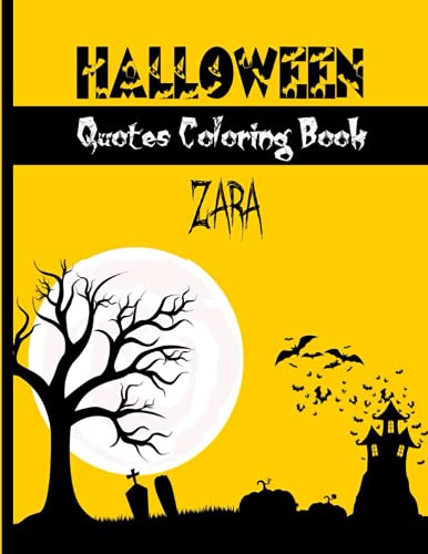 Zara Halloween Quotes Coloring Book: Adults Coloring Book Inspirational Halloween Quotes and Saying Positive Affirmation for Adults I Good Vibes ... Spooky Halloween Theme Designs for Teens and