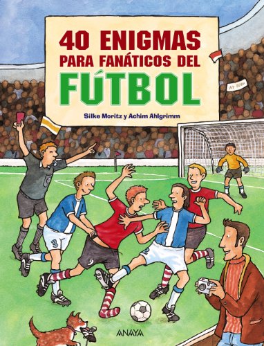 40 enigmas para fanáticos del fútbol (OCIO Y CONOCIMIENTOS - Juegos y pasatiempos)