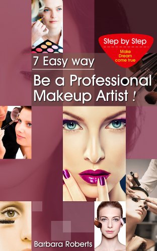 7 easy makeup guide:Be a Professional Makeup Artist step by step (English Edition)