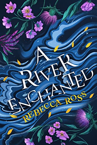 A River Enchanted: The magical Sunday Times number 1 bestseller: Book 1 (Elements of Cadence)