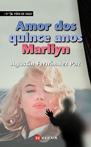 Amor dos quince anos, Marilyn (Fóra de xogo)