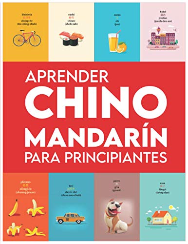 Aprender Chino Mandarín para principiantes: Primeras palabras para todos (Aprender Chino Mandarín para niños, Aprender Chino Mandarín para adultos, Aprender a hablar Chino Mandarín)