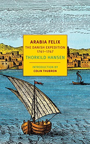 Arabia Felix: The Danish Expedition of 1761-1767 (NYRB Classics) (English Edition)