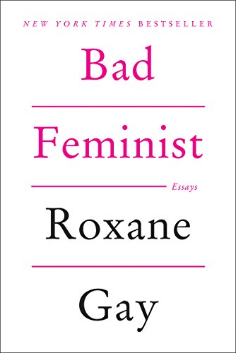 Bad Feminist: Essays (English Edition)