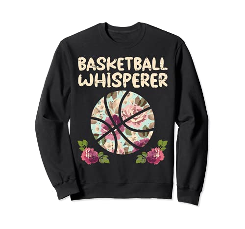 Basketball Whisperer Flowers Baller Player Coach Women Girls Sudadera