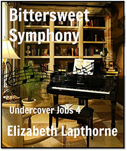 Bittersweet Symphony (Undercover Jobs Book 4) (English Edition)