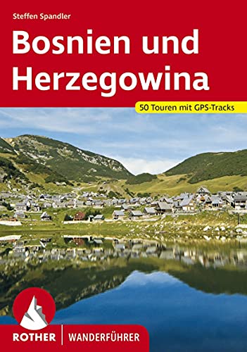 Bosnien und Herzegowina: 50 Touren. Mit GPS-Tracks. (German Edition)
