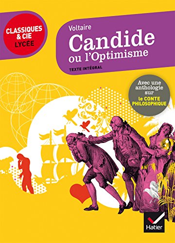 Candide ou l'optimisme: Suivi d'une anthologie sur le conte philosophique (Classiques & Cie Lycée)