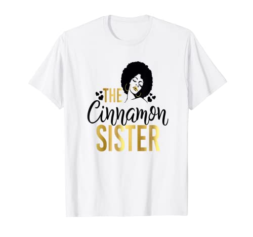 Chica Negra Magia La Canela Hermana Coincidencia Familia Afro Camiseta