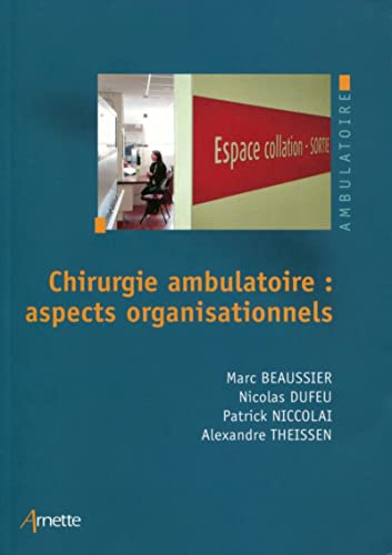 Chirurgie ambulatoire : aspects organisationnels