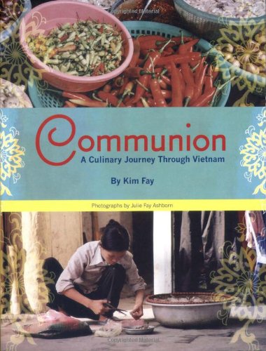 Communion: A Culinary Journey Through Vietnam [Idioma Inglés]