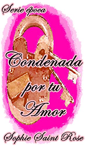 Condenada por tu amor