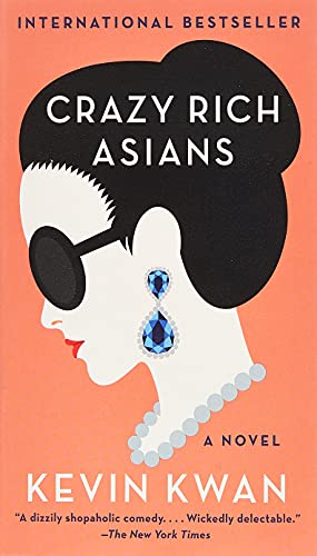 Crazy Rich Asians: 1 (Crazy Rich Asians Trilogy)