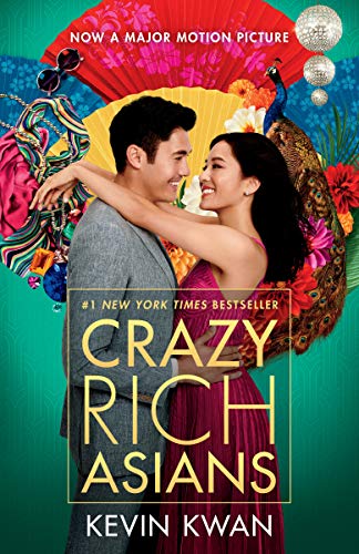 Crazy Rich Asians (Movie Tie-In Edition): 1 (Crazy Rich Asians Trilogy)