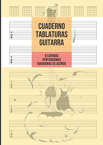 Cuaderno Tablatura Guitarra: Guitarra 6 Cuerdas, 5 Tablaturas con Pentagramas y 7 Diagramas de Acorde por Página, 100 Páginas A4