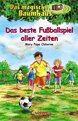 Das magische Baumhaus 50. Das beste Fußballspiel aller Zeiten: Band 50